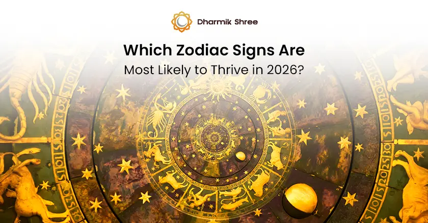 Which Zodiac Signs Are Most Likely to Thrive in 2026?